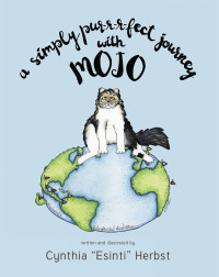 Cover image: A Simply Pur-r-r-fect Journey with Mojo 9781636927114