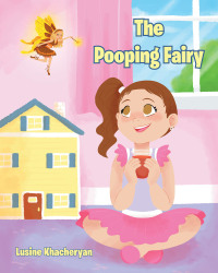 Cover image: The Pooping Fairy 9781636928524