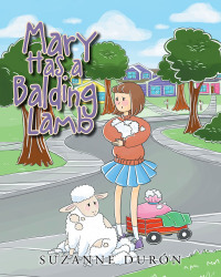 Cover image: Mary Has a Balding Lamb 9781636929439