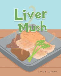 Cover image: Liver Mush 9781636929682