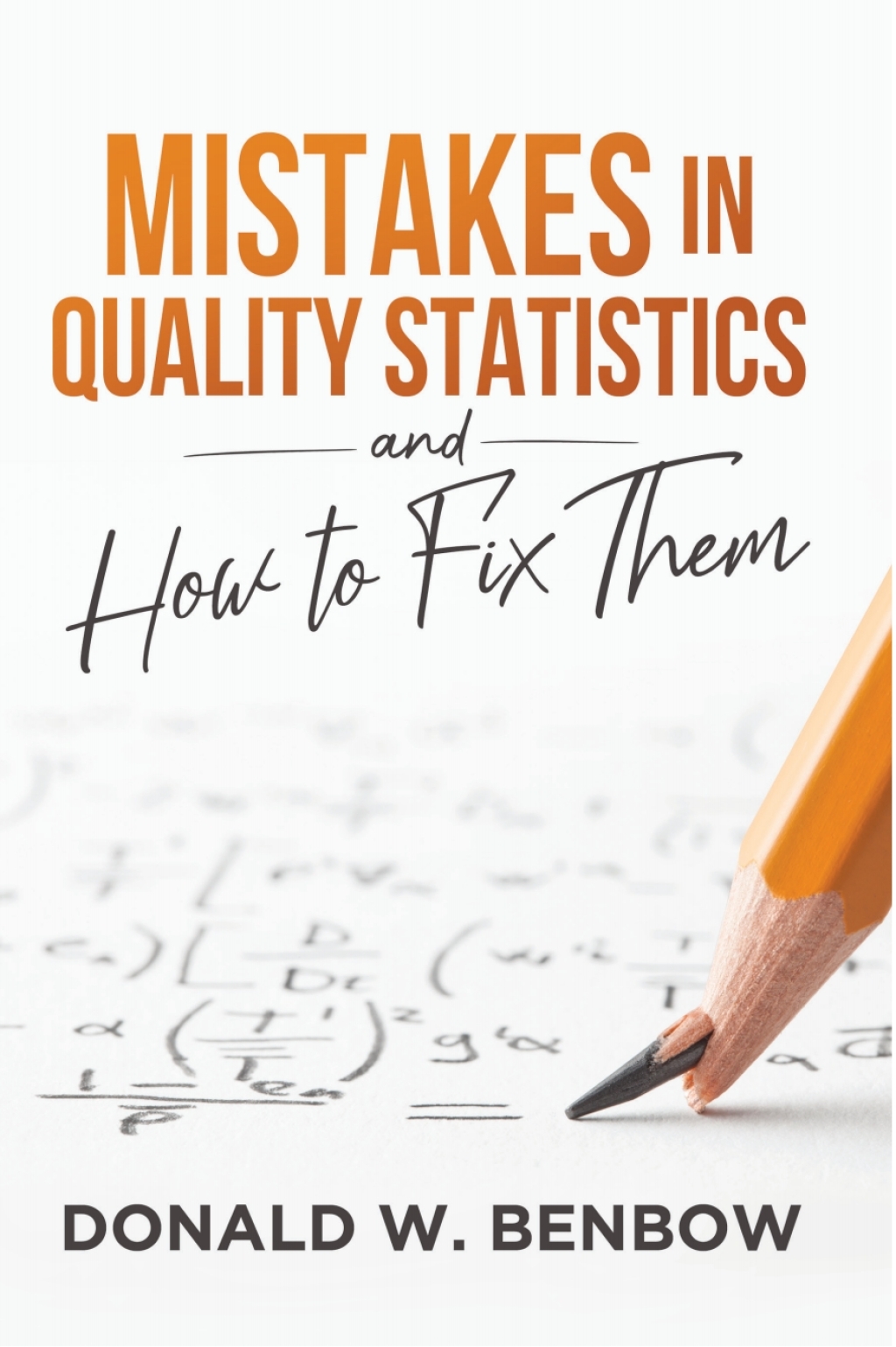 Mistakes in Quality Statistics and How to Fix Them