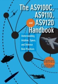 Cover image: The AS9100C, AS9110, and AS9120 Handbook 9780873898843