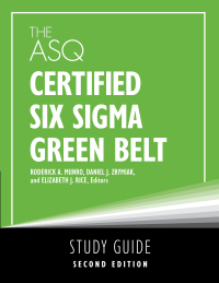 Cover image: The ASQ Certified Six Sigma Green Belt Study Guide 2nd edition 9781636941073