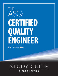 Cover image: The ASQ Certified Quality Engineer Study Guide 2nd edition 9781636941134
