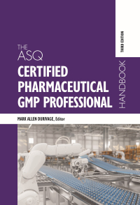 Cover image: The ASQ Certified Pharmaceutical GMP Professional Handbook 3rd edition 9781636941493