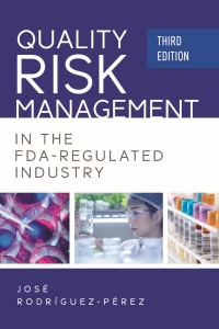 Cover image: Quality Risk Management in the FDA-Regulated Industry 3rd edition 9781636941554