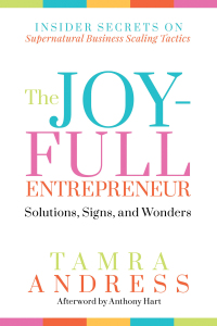 Imagen de portada: The Joy-Full Entrepreneur: Solutions, Signs, and Wonders 9781636982946