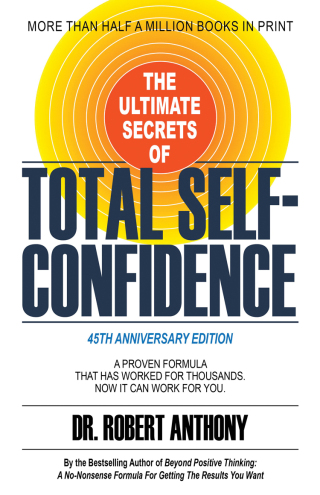 Cover image: The Ultimate Secrets of Total Self-Confidence 9781636983240