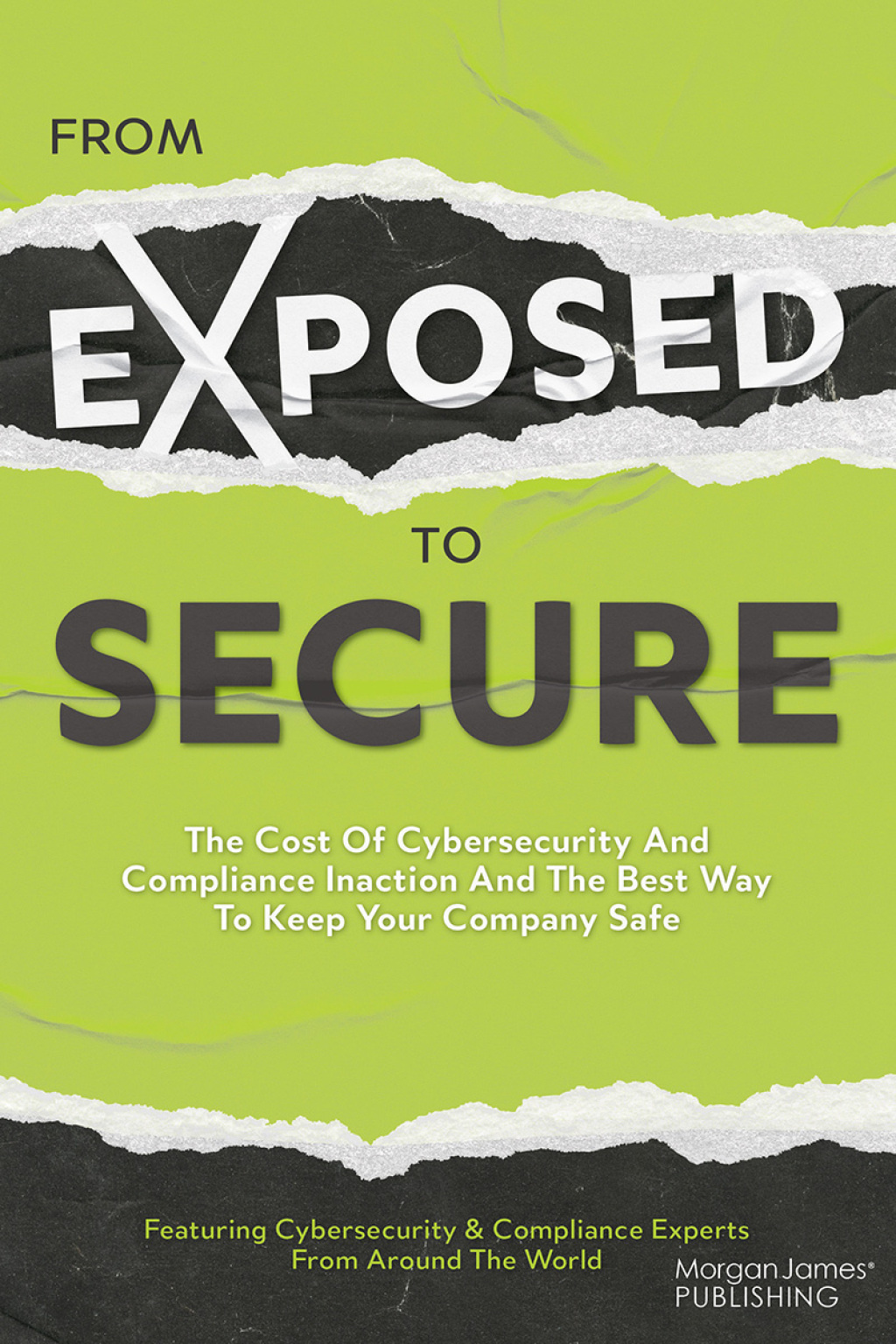 From Exposed to Secure The Cost of Cybersecurity and Compliance Inaction and the Best Way to Keep Your Company Safe