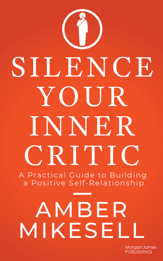 صورة الغلاف: Silence Your Inner Critic 9781636985541