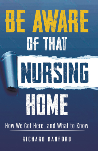 Cover image: Be Aware of That Nursing Home 9781636986579