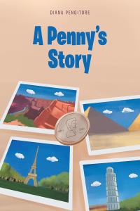 صورة الغلاف: A Penny's Story 9781637100233