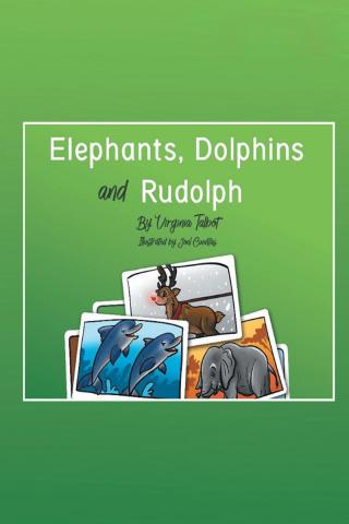 Cover image: Elephants, Dolphins, and Rudolph 9781637100660