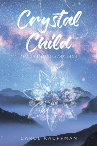 Cover image: Crystal Child 9781637100899