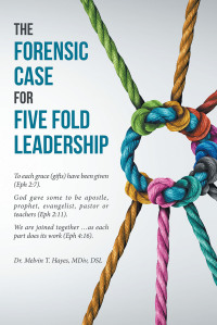 Imagen de portada: The Forensic Case For Five Fold Leadership 9781637101339