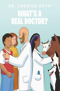 صورة الغلاف: What's A REAL Doctor? 9781637103135