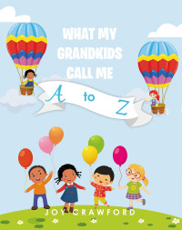 Imagen de portada: What My Grandkids Call Me A to Z 9781637104583