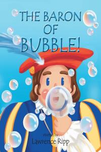 Imagen de portada: The Baron of Bubble! 9781637104705