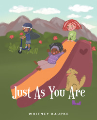 Cover image: Just As You Are 9781637106297