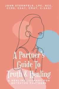 Cover image: A Partner's Guide To Truth & Healing 9781637106327