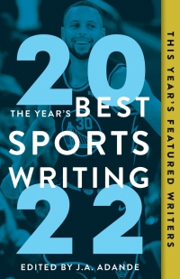 Imagen de portada: The Year's Best Sports Writing 2022 9781637270905