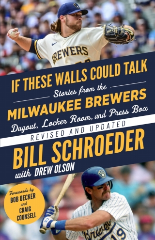 Cover image: If These Walls Could Talk: Milwaukee Brewers 9781637273036