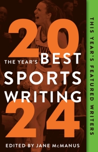 表紙画像: The Year's Best Sports Writing 2024 9781637276525