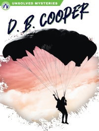 Cover image: D. B. Cooper 1st edition 9781637384329