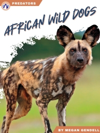 Cover image: African Wild Dogs 1st edition 9781637387702