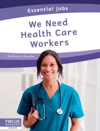 Imagen de portada: We Need Health Care Workers 1st edition 9781637390320