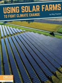 表紙画像: Using Solar Farms to Fight Climate Change 1st edition 9781637392775