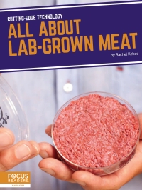 Cover image: All About Lab-Grown Meat 1st edition 9781637394724