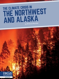 Cover image: The Climate Crisis in the Northwest and Alaska 1st edition 9781637396322