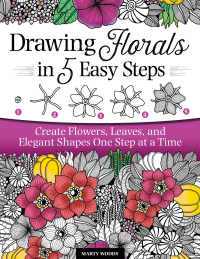 صورة الغلاف: Drawing Florals in 5 Easy Steps 9781497205666