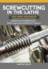 Cover image: Screwcutting in the Lathe for Home Machinists 9781497101739