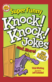 Imagen de portada: Super Funny Knock-Knock Jokes and More for Kids 9781641241427