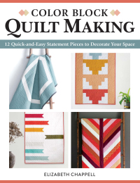 表紙画像: Color Block Quilt Making 9781947163836