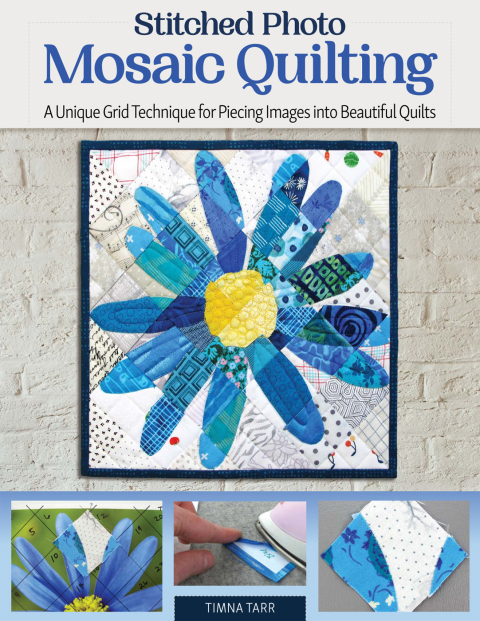 Stitched Photo Mosaic Quilting: A Unique Grid Technique for Piecing Images into Beautiful Quilts - FULL INSTANT DOWNLOAD | PDF DOCX EPUB