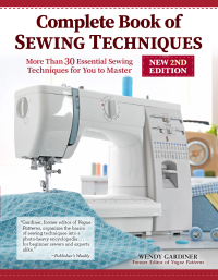 Cover image: Complete Book of Sewing Techniques, New 2nd Edition 9781947163911