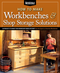 Cover image: How to Make Workbenches & Shop Storage Solutions 9781565235953