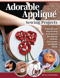 Cover image: Adorable Appliqué Sewing Projects 9781639810000