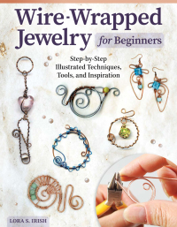 表紙画像: Wire-Wrapped Jewelry for Beginners 9781497103139