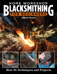 Cover image: Home Workshop Blacksmithing for Beginners 9781497103115