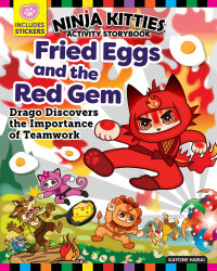 Imagen de portada: Ninja Kitties Fried Eggs and the Red Gem Activity Storybook 9781641241670