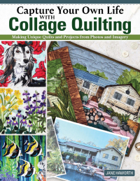 Cover image: Capture Your Own Life with Collage Quilting 9781639810222