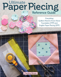 Omslagafbeelding: Ultimate Paper Piecing Reference Guide 9781639810246