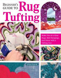 Omslagafbeelding: Beginner's Guide to Rug Tufting 9781639810277