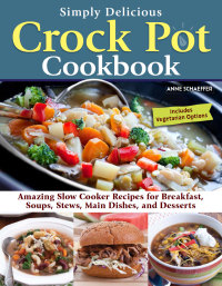 Cover image: Simply Delicious Crock Pot Cookbook 9781497103900
