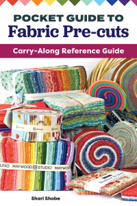 Cover image: Pocket Guide to Fabric Pre-Cuts 9781639810291