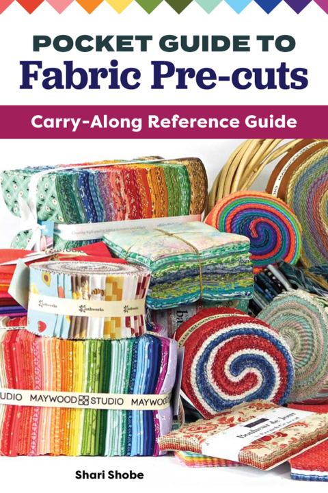 Pocket Guide to Fabric Pre-Cuts - FULL INSTANT DOWNLOAD | PDF DOCX EPUB